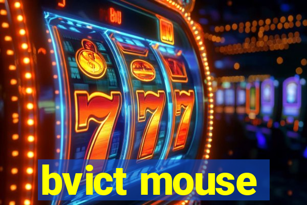 bvict mouse